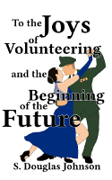 To the Joys of Volunteering and the Beginning of the Future